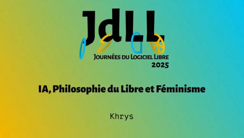 IA, Philosophie du Libre et Féminisme - Khrys - JdLL2025
